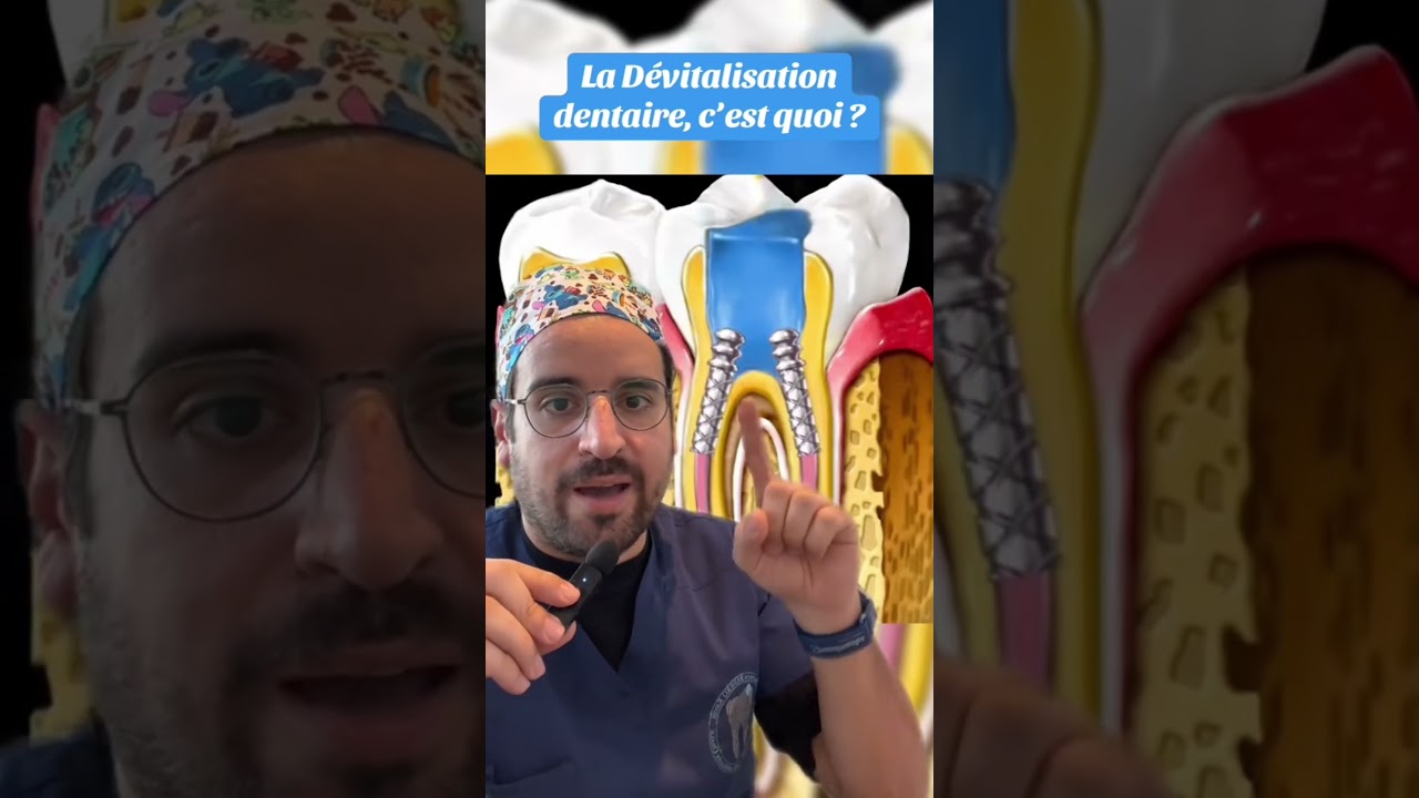 DÉVITALISATION d’une dent : POURQUOI et COMMENT ?